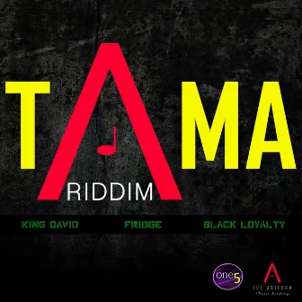 Tama Riddim by Fridge