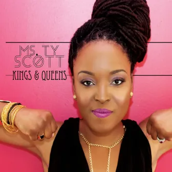 Kings & Queens by Ms. Ty Scott