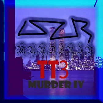 Murder IV by TT3