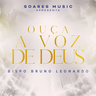 Ouça a Voz de Deus by Soares Music