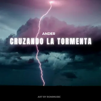 Cruzando La Tormenta by Ander