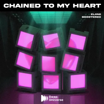 Chained To My Heart by Eliine