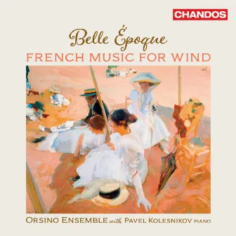 Belle Époque - French Music for Wind by Orsino Ensemble