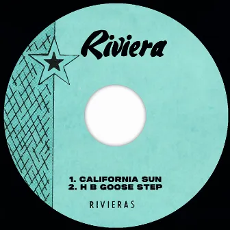 California Sun / H B Goose Step by The Rivieras