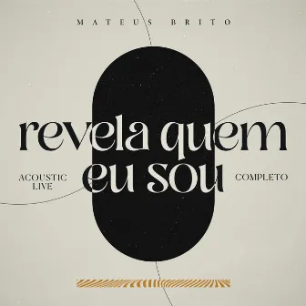 Revela Quem Eu Sou (Acústico) by Mateus Brito