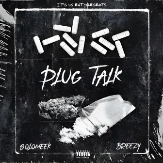 Plug Talk by 5792breezy