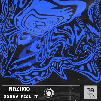 Gonna Feel It by Nazimo