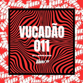 Vucadão 011 by DJ Gprado