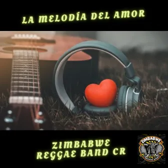 La Melodía Del Amor by Zimbabwe Reggae Band CR