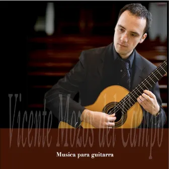 Musica Para Guitarra by Vicente Mozos del Campo