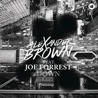 Down (feat. Joe Forrest) by Alexander Brown