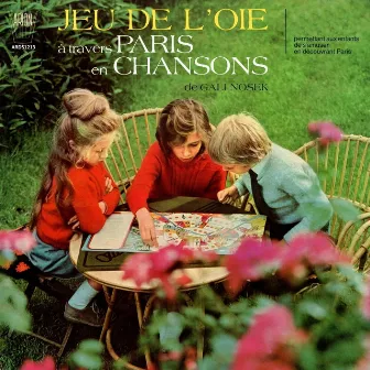 Jeu de l'oie à travers Paris en chansons by Michel Gaudry