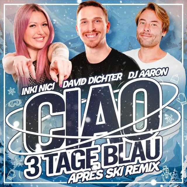 Ciao 3 Tage Blau - Après Ski Remix