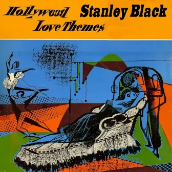 Hollywood Love Themes by Stanley Black