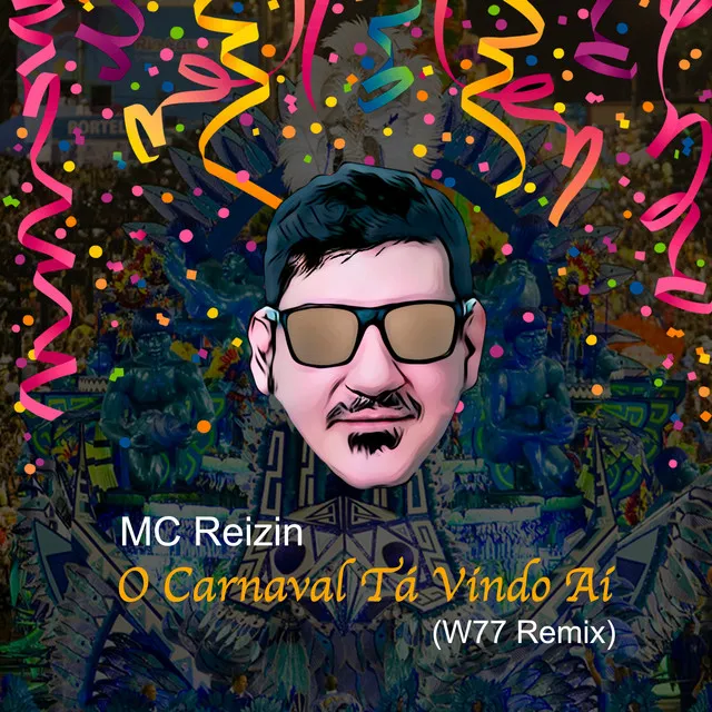 O Carnaval Tá Vindo Ai - W77 Remix