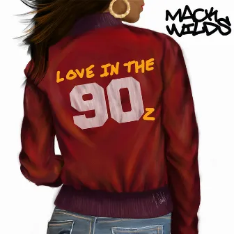 Love in the 90z by Mack Wilds