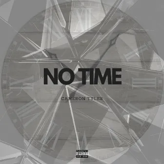 No Time by Cameron Tyler