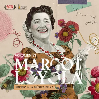 Margot Loyola, Premio a la Música de Raíz (Volumen VI) by SCD