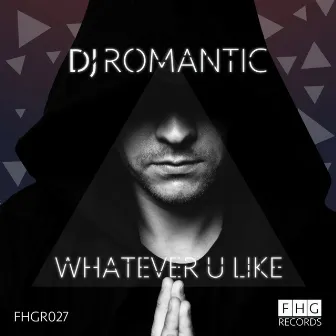 Whatever U Like by Dj Romantic