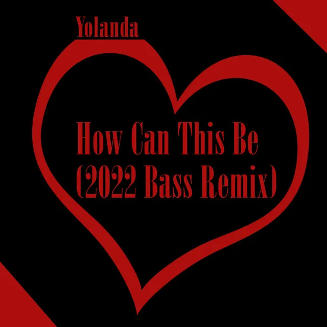 How Can This Be (2022 Bass Remix)