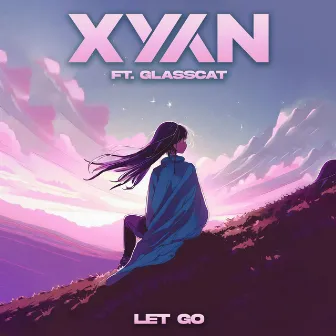 Let Go by Xyan