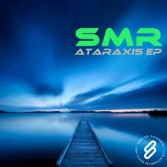 Ataraxis EP by Smr