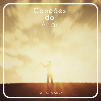 Canções do Altar by Adilson Silva