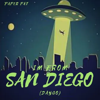 I'm From San Diego (Daygo) by Paper Pat