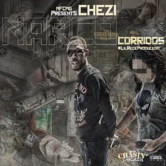 Narco Corridos by Chezi