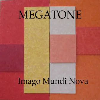 Imago Mundi Nova by Megatone