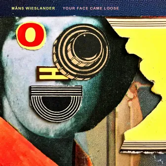 Your Face Came Loose by Mans Wieslander