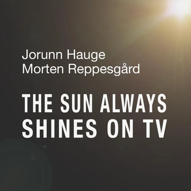 The Sun Always Shines on TV