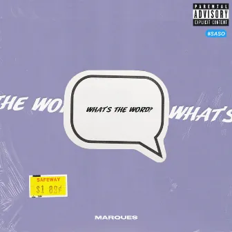 What's the Word by Marques