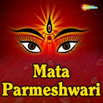 Mata Parmeshwari by 