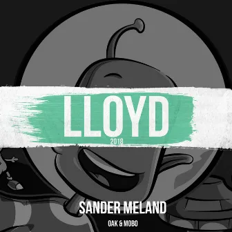 Lloyd 2018 (feat. Oak & Moberg) by Sander Meland