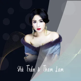 Hà Trần & Thanh Lam by Thanh Lam