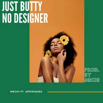 Just Butty No Designers by Mechi