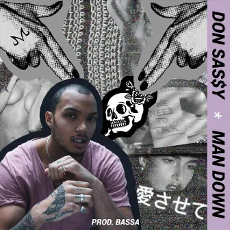 Man Down by DON SAS$Y