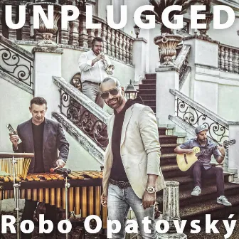 Unplugged by Robo Opatovsky