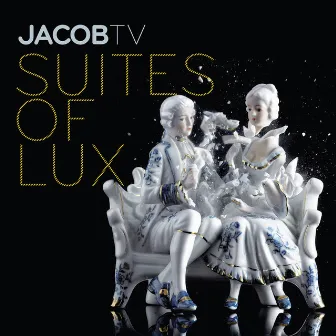 Ter Veldhuis: Suites of Lux by Jacob Ter Veldhuis