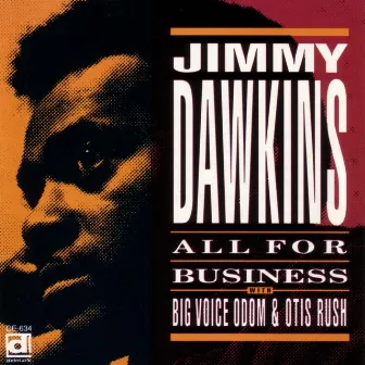 All For Business by Jimmy Dawkins