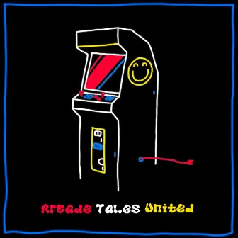 Arcade Tales United by ILIVOR