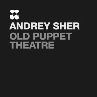 Old Puppet Theatre by Andrey SHER