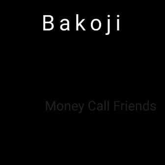 Money Call Friends by Bakoji