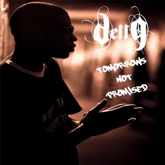 Tomorrows Not Promised by Dell G