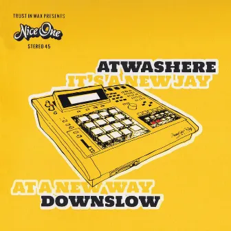 It's A New Jay / At A New Way by Atwashere