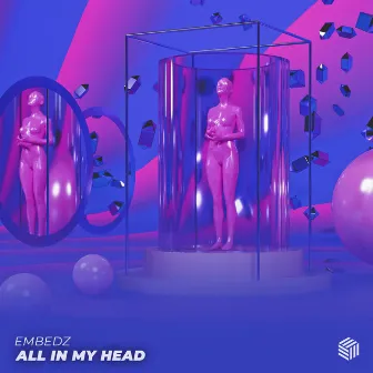 All In My Head by Embedz