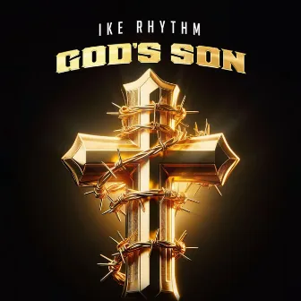 God's Son by Ike Rhythm