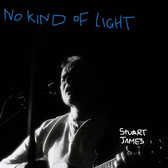 No Kind of Light by Stuart James