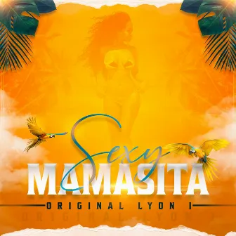 Sexy Mamasita by Original LYON-I